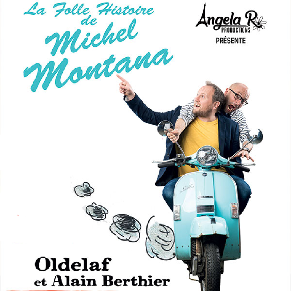 OLDELAF et A. BERTHIER - LA FOLLE HISTOIRE DE MICHEL MONTANA